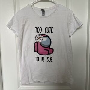 Gildan White Graphic “Too Cute To Be Sus” Women’s Cut T-Shirt Size Medium
